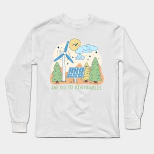 Say Yes To Renewables Long Sleeve T-Shirt